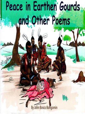 cover image of Peace in Earthen Gourds and Other Poems